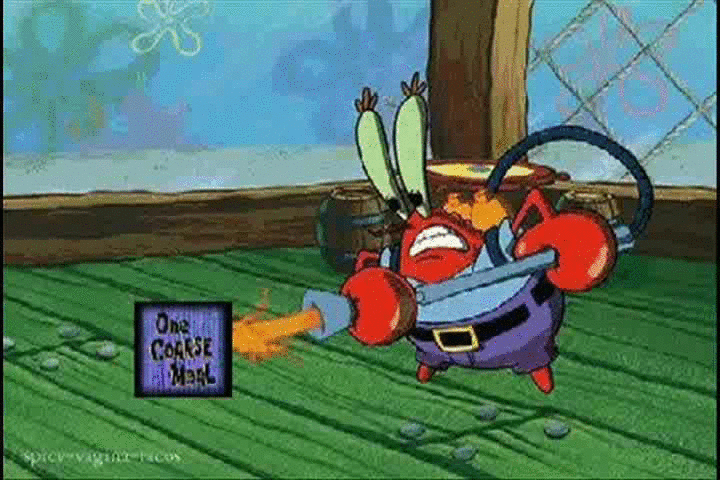 Krabs%20hates%20One%20Coarse%20Meal.gif