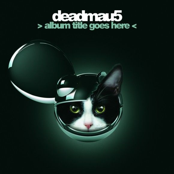 Deadmau5 > album title goes here date